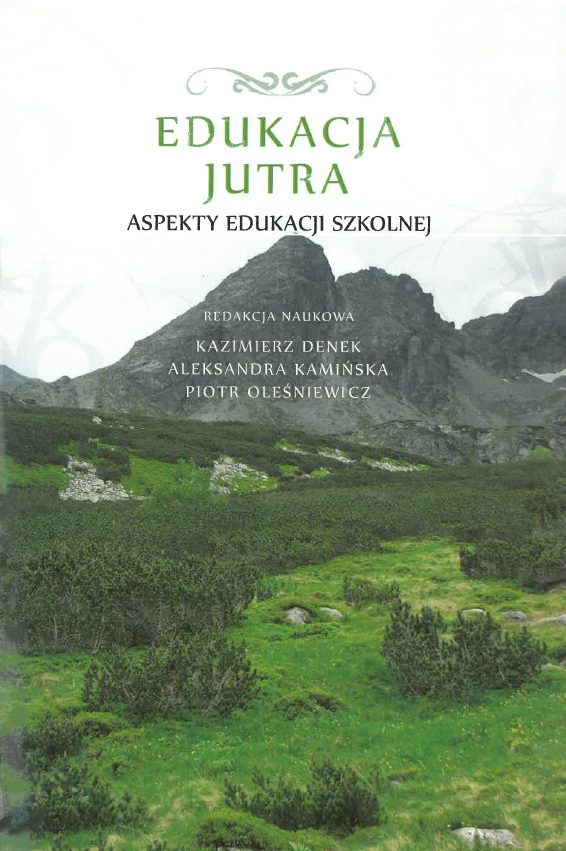 Okładka książki „Edukacja jutra. Aspekty edukacji szkolnej”. Na tle zielonej doliny i skalistego szczytu górskiego widnieje tytuł oraz nazwiska redaktorów: Kazimierz Denek, Aleksandra Kamińska, Piotr Oleśniewicz.