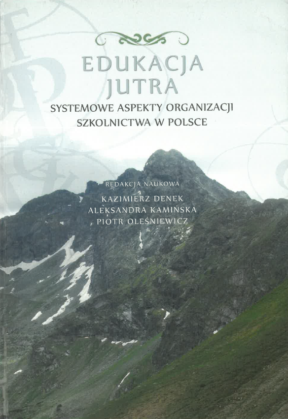 Okładka książki „Edukacja jutra. Systemowe aspekty organizacji szkolnictwa w Polsce”. Na tle górskiego krajobrazu z ośnieżonym szczytem widnieje tytuł oraz nazwiska redaktorów: Kazimierz Denek, Aleksandra Kamińska, Piotr Oleśniewicz.