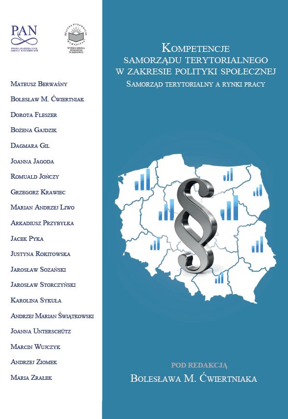 Okładka książki „Kompetencje samorządu terytorialnego w zakresie polityki społecznej. Samorząd terytorialny a rynki pracy” pod redakcją Bolesława M. Ćwiertniaka. Tło ma niebieską kolorystykę, a w centralnej części znajduje się mapa Polski z zaznaczonymi wykresami słupkowymi oraz symbolem paragrafu na pierwszym planie. Po lewej stronie umieszczono listę współautorów publikacji. Projekt graficzny nawiązuje do tematyki prawa, administracji oraz analizy rynku pracy w kontekście samorządu.