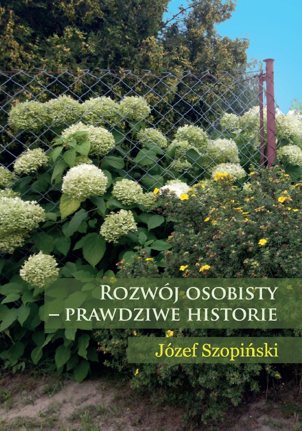 Okładka przedstawia ogród z bujnymi krzewami o dużych, jasnych kwiatach rosnącymi przy metalowym ogrodzeniu. Po prawej stronie widoczny jest mniejszy krzew z żółtymi kwiatami. Na zielonym, półprzezroczystym pasku umieszczono tytuł publikacji. Poniżej widnieje nazwisko autora.
