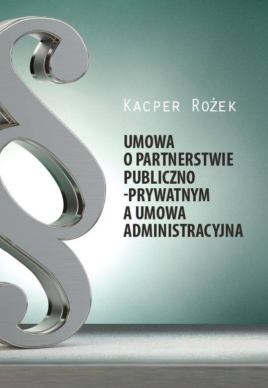 Okładka przedstawia duży metaliczny symbol paragrafu umieszczony po lewej stronie na tle w odcieniach zieleni i srebra. Po prawej stronie znajduje się tytuł publikacji zapisany czarnym tekstem. U góry widnieje nazwisko autora. Kompozycja ma minimalistyczny, nowoczesny charakter.