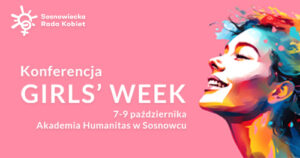 konferencja Girls' Week zorganizowana przez Sosnowiecką Radę Kobiet