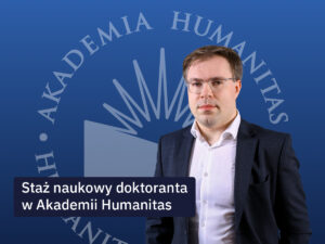 Staż naukowy doktoranta w Akademii Humanitas