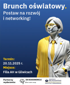 Plakat promujący Brunch oświatowy Akademii Humanitas w Gliwicach z datą 20 listopada 2025 roku; postać kobiety w żółto-białym stroju symbolizująca nowoczesność i rozwój.