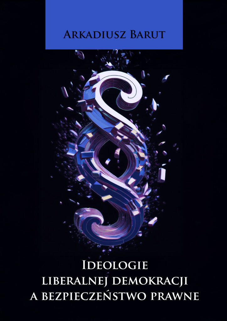 formie z fragmentami rozpraszającymi się na ciemnym tle. Kolorystyka grafiki utrzymana jest w odcieniach granatu, fioletu i jasnych refleksów świetlnych. U góry okładki znajduje się imię i nazwisko autora: Arkadiusz Barut. Na dole umieszczono tytuł książki „Ideologie liberalnej demokracji a bezpieczeństwo prawne”.