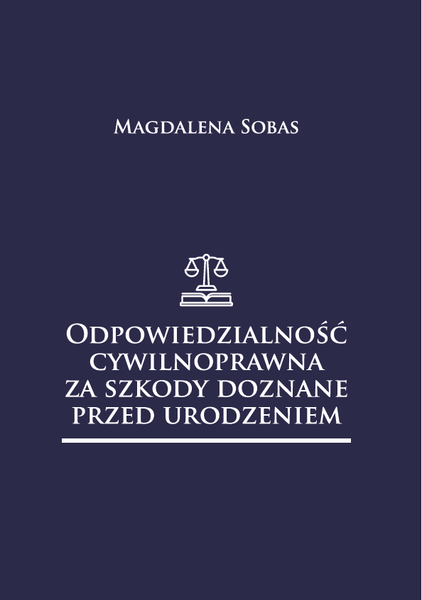Okładka ma jednolite, ciemnogranatowe tło o minimalistycznym charakterze. U góry widnieje imię i nazwisko autorki: „Magdalena Sobas”. Na środku znajduje się biały symbol wagi sprawiedliwości umieszczony nad książką. Poniżej zapisano tytuł: „Odpowiedzialność cywilnoprawna za szkody doznane przed urodzeniem”, oddzielony od dołu cienką linią.