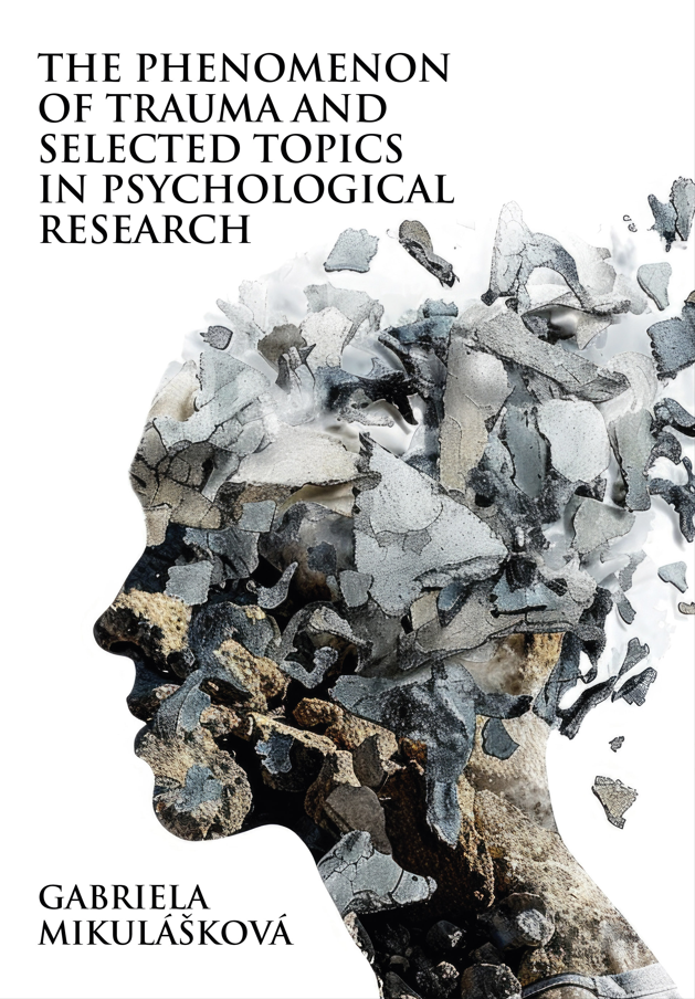 Okładka książki pt. „The Phenomenon of Trauma and Selected Topics in Psychological Research” autorstwa Gabrieli Mikuláškovéj. Przedstawia profil ludzkiej głowy skierowany w lewo, złożony z pękniętych, abstrakcyjnych fragmentów przypominających kamień i popękaną powierzchnię. Grafika symbolicznie nawiązuje do traumy, rozpadu i złożoności ludzkiej psychiki. Tło jest białe, a tytuł i nazwisko autorki zapisano czarną, czytelną czcionką.