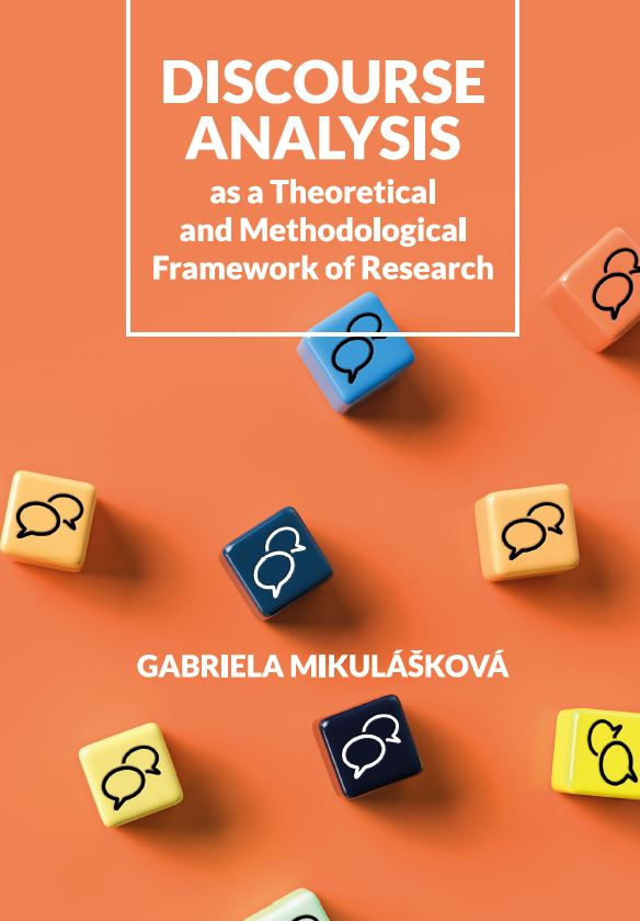 Okładka publikacji naukowej na pomarańczowym tle. Widoczny jest tytuł „Discourse Analysis as a Theoretical and Methodological Framework of Research” oraz nazwisko autorki: Gabriela Mikulášková. Na tle rozmieszczono kolorowe sześciany z ikonami dymków dialogowych, symbolizujące komunikację i analizę dyskursu. Grafika ma charakter nowoczesny i abstrakcyjny.