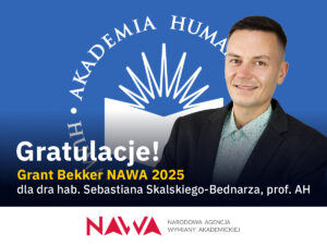 Grafika gratulacyjna Akademii Humanitas: portret mężczyzny na niebieskim tle z logo uczelni i napisem „Gratulacje! Grant Bekker NAWA 2025 dla dra hab. Sebastiana Skalskiego-Bednarza, prof. AH”; u dołu logo NAWA.