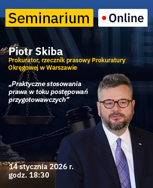 Plakat seminarium online z udziałem Piotra Skiby, prokuratora i rzecznika prasowego Prokuratury Okręgowej w Warszawie; informacja o temacie spotkania oraz dacie i godzinie wydarzenia.