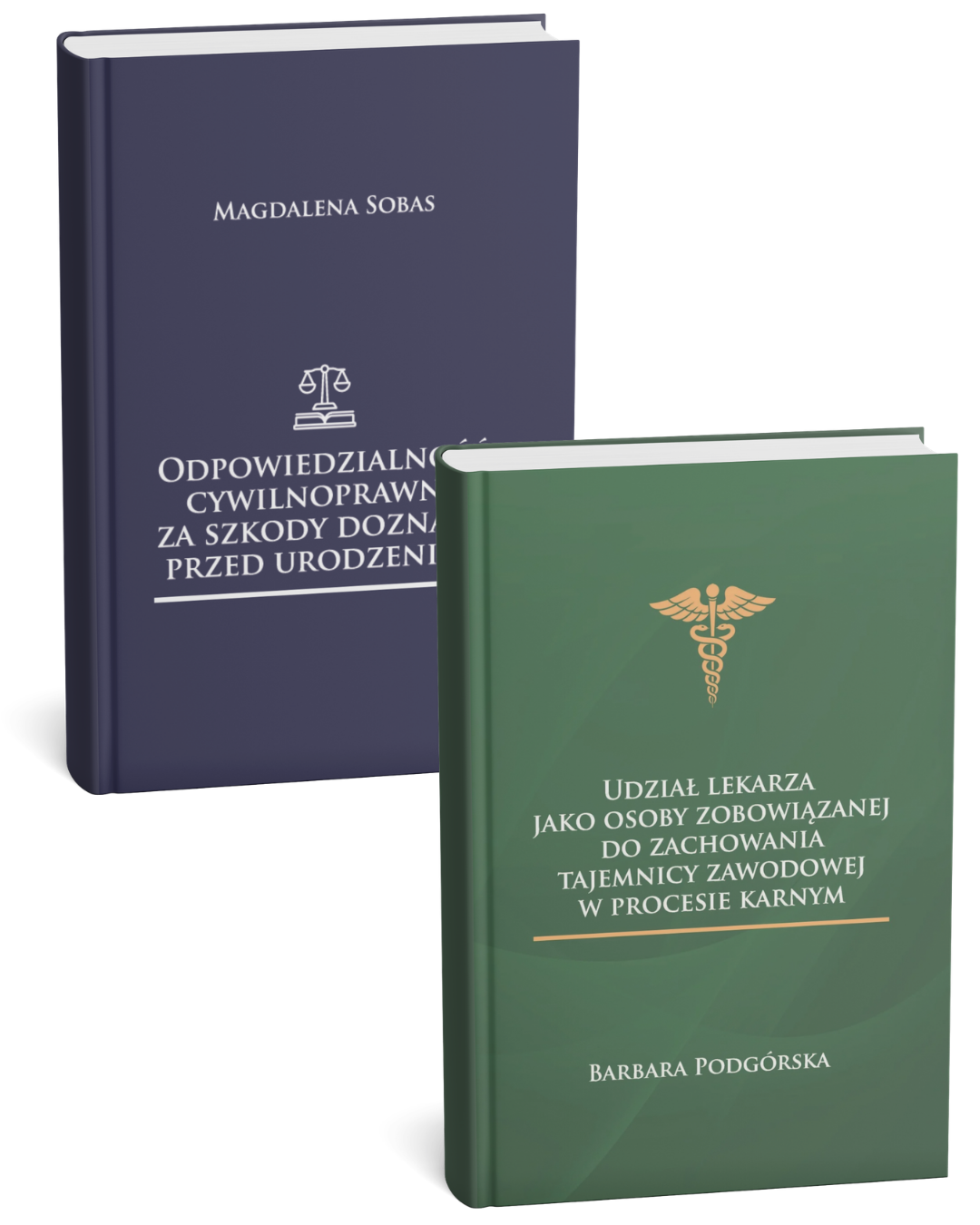 Dwie książki prawnicze. Po lewej granatowa okładka autorstwa Magdalena Sobas z tytułem o odpowiedzialności cywilnoprawnej za szkody przed urodzeniem i symbolem wagi. Po prawej zielona okładka autorstwa Barbara Podgórska dotycząca tajemnicy zawodowej lekarza w procesie karnym, z symbolem medycznym.