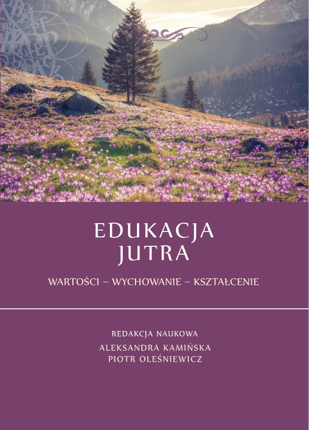 Okładka publikacji „Edukacja Jutra”. W górnej części górski krajobraz z łąką pełną fioletowych kwiatów i drzewem na środku. W dolnej części fioletowe tło z tytułem „Edukacja Jutra” oraz podtytułem „Wartości – wychowanie – kształcenie”, redakcja naukowa: Aleksandra Kamińska, Piotr Oleśniewicz.