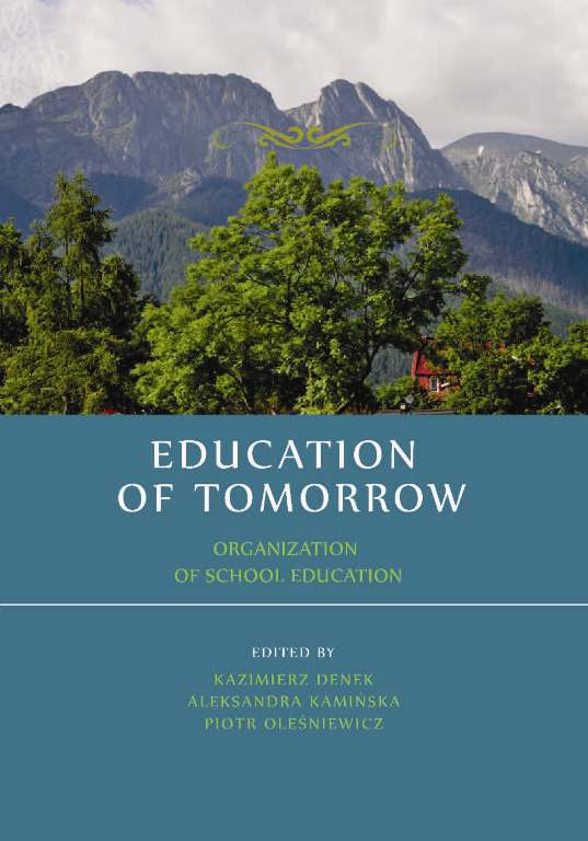 Okładka książki „Education of Tomorrow. Organization of School Education” przedstawia fotografię górskiego krajobrazu z widocznymi drzewami na pierwszym planie i pasmem gór w tle. W dolnej części, na niebieskim tle, umieszczono tytuł publikacji oraz podtytuł, a także nazwiska redaktorów naukowych: Kazimierza Denka, Aleksandry Kamińskiej i Piotra Oleśniewicza. Całość utrzymana jest w spokojnej, stonowanej stylistyce.