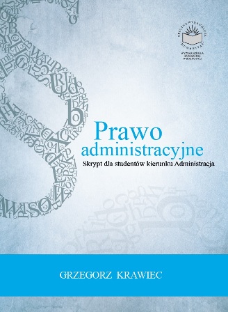 Okładka książki „Prawo administracyjne. Skrypt dla studentów kierunku Administracja” autorstwa Grzegorza Krawca. Tło ma jasnoniebieską, lekko fakturowaną kolorystykę, z graficznym motywem paragrafu utworzonego z liter i znaków. Tytuł zapisany jest niebieską czcionką w centralnej części okładki. U dołu znajduje się poziomy pas w intensywniejszym odcieniu niebieskiego z imieniem i nazwiskiem autora.