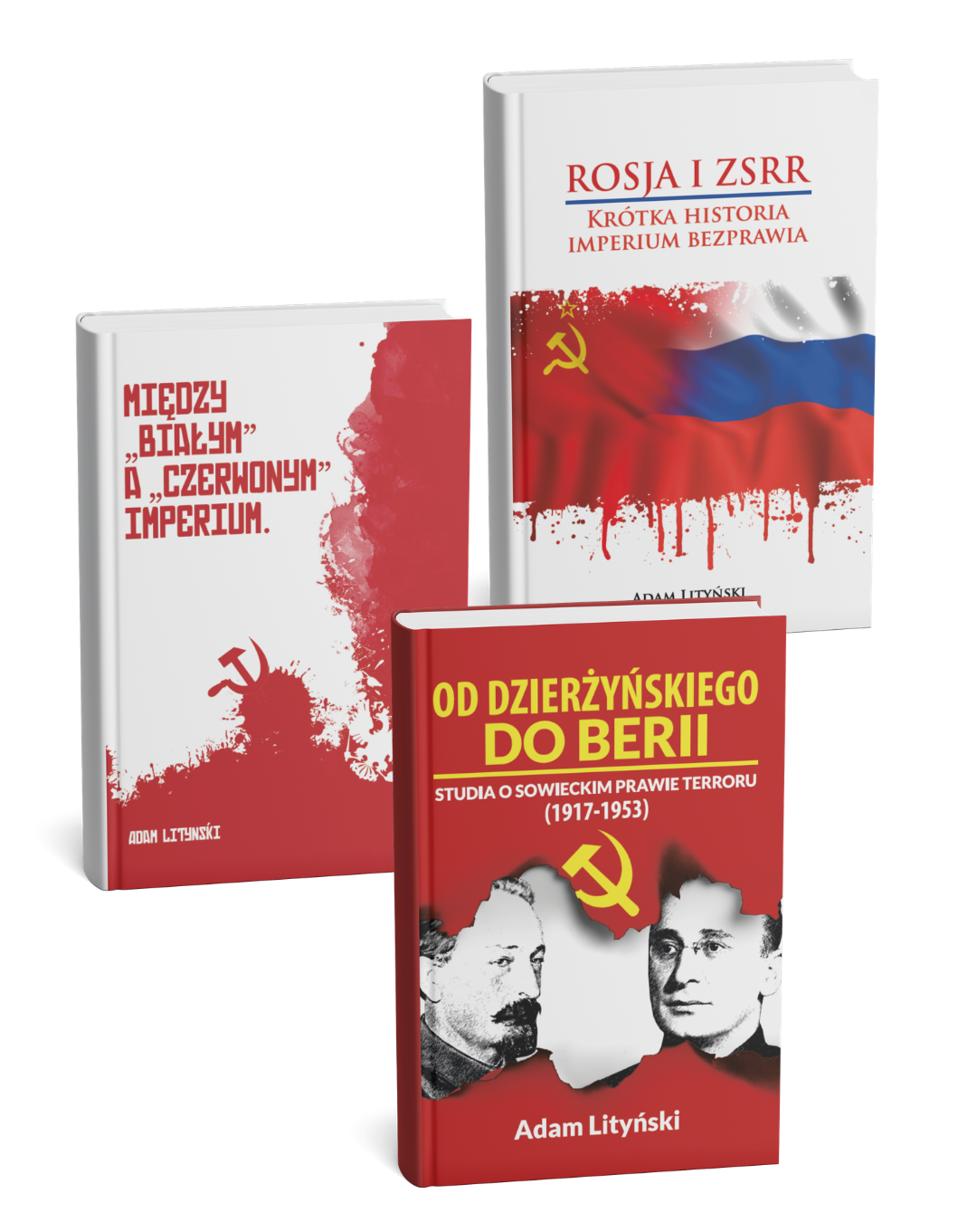 Grafika przedstawia trzy książki autorstwa Adama Lityńskiego o historii Rosji i ZSRR: „Między ‘białym’ a ‘czerwonym’ imperium”, „Rosja i ZSRR. Krótka historia imperium bezprawia” oraz „Od Dzierżyńskiego do Berii. Studia o sowieckim prawie terroru (1917–1953)”. Okładki utrzymane są w czerwono-białej kolorystyce z symboliką ZSRR, w tym sierpem i młotem oraz wizerunkami postaci historycznych.