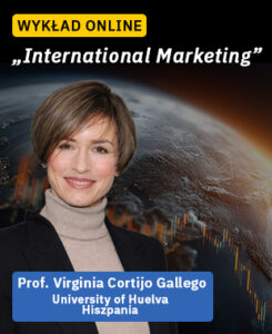 Grafika promuje wykład online pt. „International Marketing” prowadzony przez prof. Virginię Cortijo Gallego z University of Huelva w Hiszpanii. Obok tytułu widoczny jest jej portret na tle grafiki przedstawiającej Ziemię i dane rynkowe, nawiązującej do globalnego marketingu.