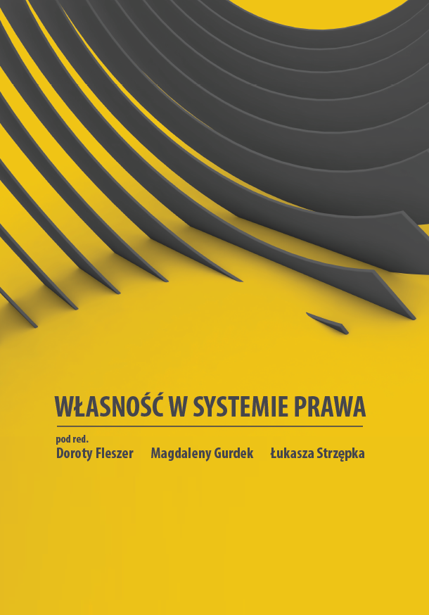 Okładka książki „Własność w systemie prawa” pod redakcją Doroty Fleszer, Magdaleny Gurd﻿ek i Łukasza Strzępka. Tło ma intensywny żółty kolor. W górnej części znajduje się abstrakcyjna grafika przedstawiająca ciemnoszare, zakrzywione formy przypominające koncentryczne łuki lub elementy architektoniczne. Projekt ma nowoczesny, minimalistyczny charakter i eksponuje tytuł w kontrastowej kolorystyce.