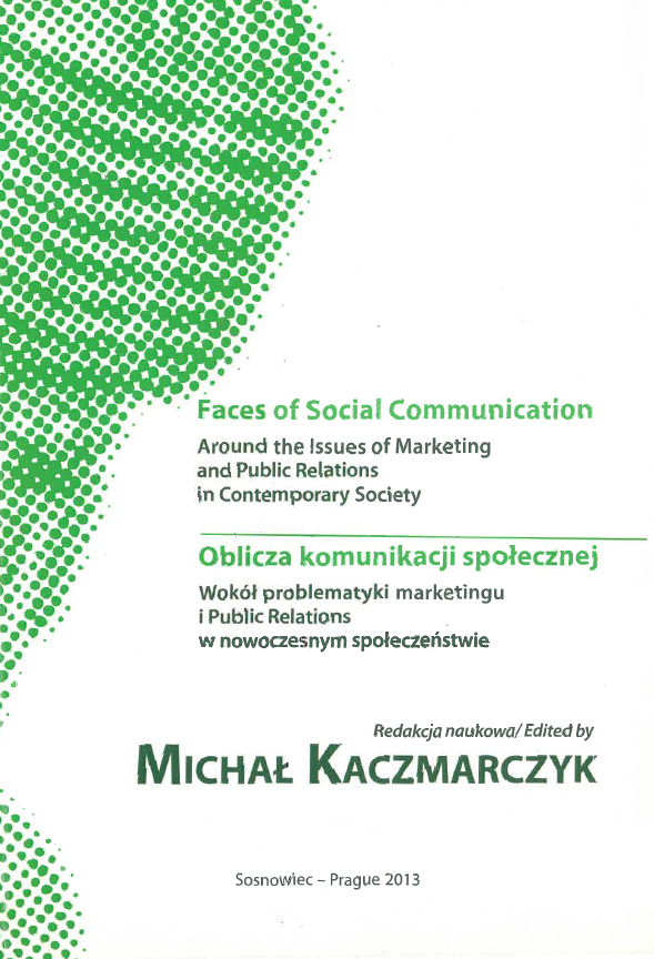 Okładka książki na jasnym tle z zielonym wzorem z kropek w górnej lewej części. Tytuł w języku angielskim „Faces of Social Communication” oraz podtytuł o marketingu i public relations w społeczeństwie współczesnym. Poniżej polski odpowiednik tytułu „Oblicza komunikacji społecznej” z analogicznym podtytułem. Na dole informacja o redakcji naukowej: Michał Kaczmarczyk oraz miejsce i rok wydania: Sosnowiec – Praga 2013.