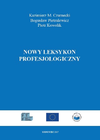 Okładka książki „Nowy leksykon profesjologiczny” autorstwa Kazimierza M. Czarneckiego, Bogusława Pietrulewicza i Piotra Kowolika. Tło okładki jest jednolite, w kolorze niebieskim, z białym tytułem umieszczonym centralnie. W dolnej części znajdują się logotypy instytucji oraz informacja „Sosnowiec 2017”. Projekt ma prostą, formalną formę podkreślającą naukowy charakter publikacji.