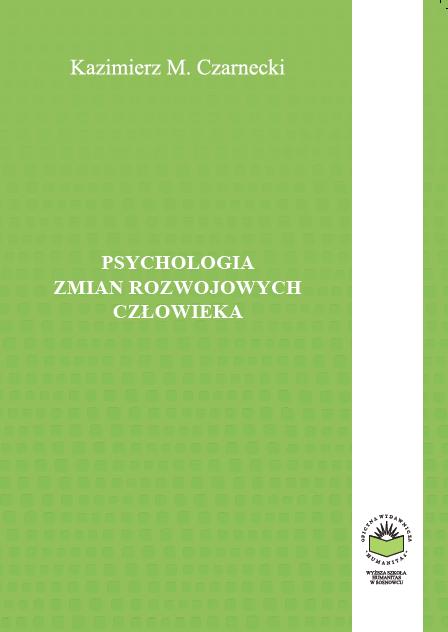 Okładka książki „Psychologia zmian rozwojowych człowieka” autorstwa Kazimierza M. Czarneckiego. Projekt utrzymany jest w jasnej, zielonej kolorystyce z delikatnym geometrycznym wzorem w tle. W górnej części znajduje się imię i nazwisko autora, natomiast w centralnej części tytuł publikacji zapisany białą czcionką. Po prawej stronie widoczny jest pionowy, jasny pasek z logo wydawnictwa umieszczonym w dolnej części.