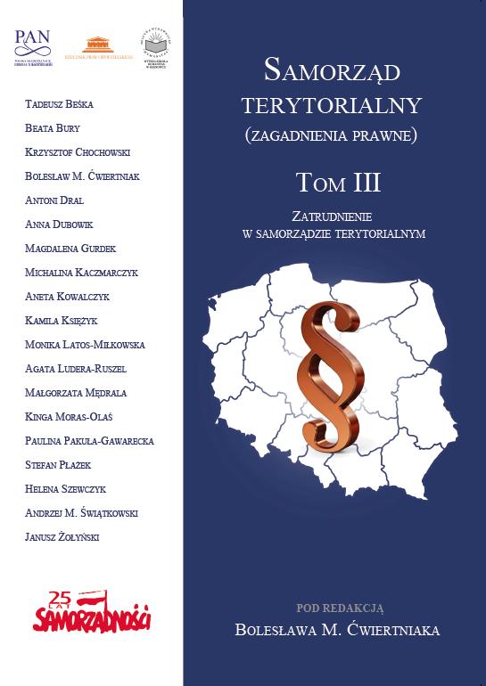 Okładka książki „Samorząd terytorialny (zagadnienia prawne). Tom III. Zatrudnienie w samorządzie terytorialnym” utrzymana jest w granatowo-białej kolorystyce. W centralnej części znajduje się grafika przedstawiająca mapę Polski z zaznaczonym podziałem administracyjnym oraz symbolem paragrafu, nawiązującym do prawnego charakteru publikacji. Po lewej stronie umieszczono listę współautorów oraz logotypy instytucji naukowych, natomiast w dolnej części informację o redaktorze naukowym – Bolesławie M. Ćwiertniaku.