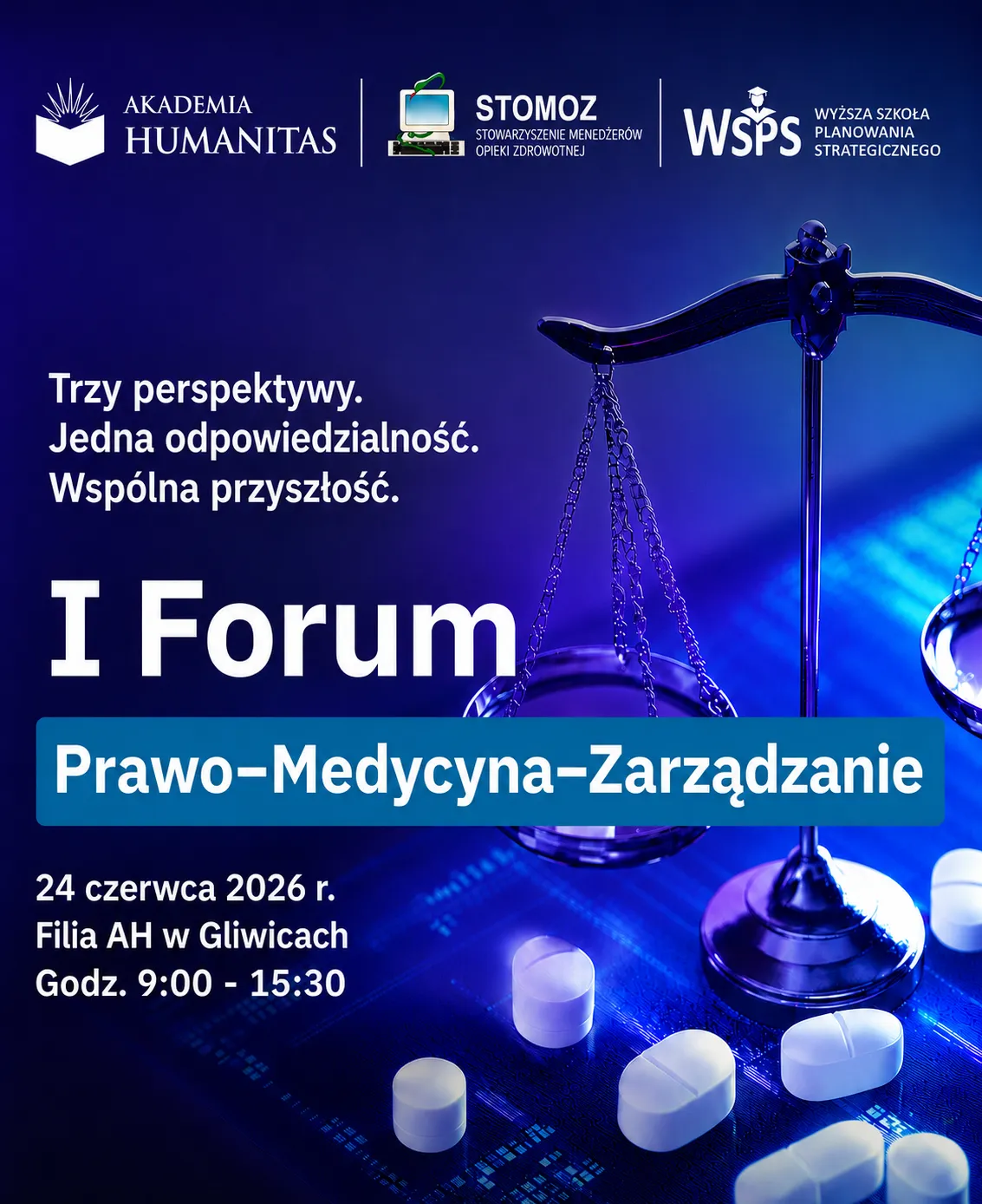 Grafika promująca I Forum Prawo–Medycyna–Zarządzanie organizowane przez Akademię Humanitas i STOMOZ. Po prawej stronie widoczna jest waga z tabletkami, a po lewej hasło wydarzenia. Podano termin: 24 czerwca 2026 r., godz. 9:00–15:30, Filia AH w Gliwicach.