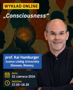 Grafika promująca wykład online „Consciousness”, który poprowadzi prof. Kai Hamburger z Justus Liebig University Giessen w Niemczech. Wydarzenie odbędzie się 12 czerwca 2026 r. w godzinach 17:00–18:30; w tle widoczne są sylwetki głów oraz ilustracja mózgu.