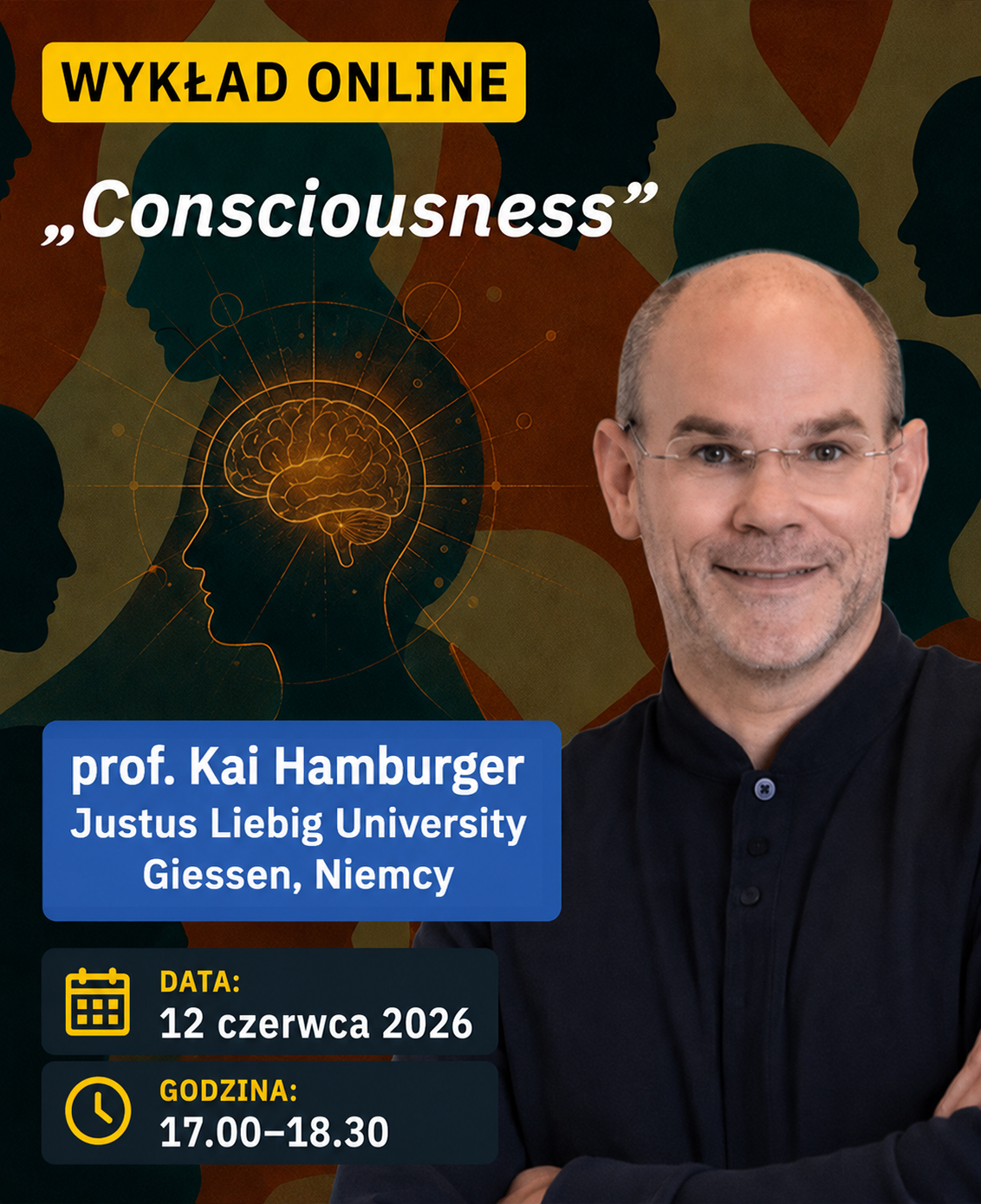 Grafika promująca wykład online „Consciousness”, który poprowadzi prof. Kai Hamburger z Justus Liebig University Giessen w Niemczech. Wydarzenie odbędzie się 12 czerwca 2026 r. w godzinach 17:00–18:30; w tle widoczne są sylwetki głów oraz ilustracja mózgu.