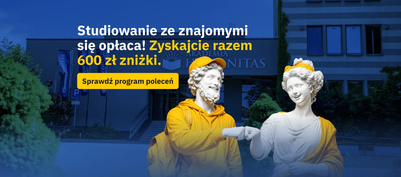 Grafika promująca Program Poleceń Akademii Humanitas 2026. Widoczne jest hasło „Studiowanie ze znajomymi się opłaca! Zyskajcie razem 600 zł zniżki”, przycisk „Sprawdź program poleceń” oraz dwie postacie stylizowane na antyczne rzeźby na tle budynku uczelni.